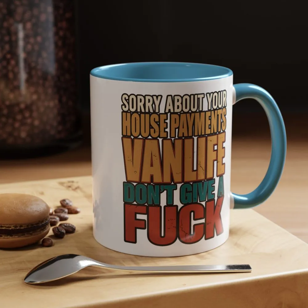 868028979183115816_2048.jpeg Accent Coffee Mug (11, 15oz) — "Sorry About Your House Payments" Design F**K-Line