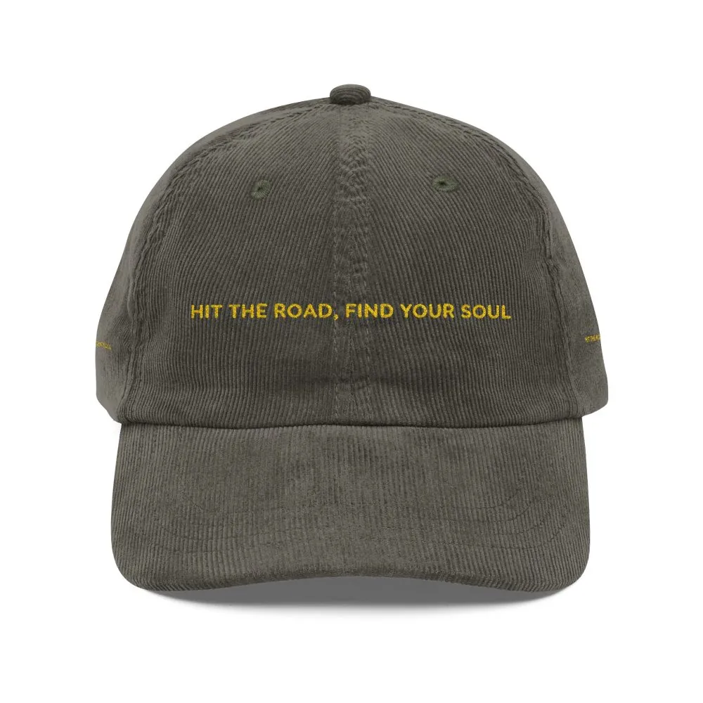 Vintage Corduroy Cap (Embroidery) — "Hit The Road Find Your Soul" Embroidered Hat