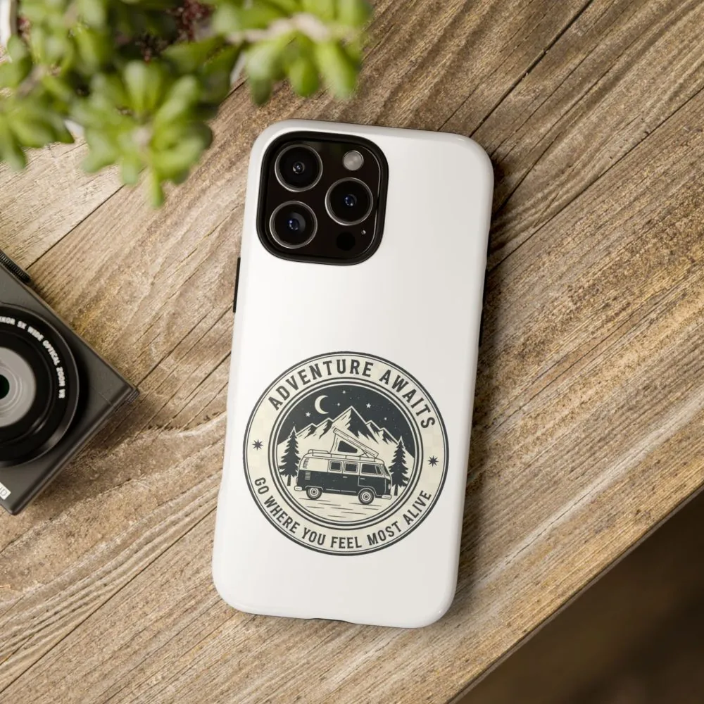 Phone Case — "Adventure Awaits-Go Where You Feel Most Alive" Camper Van Design