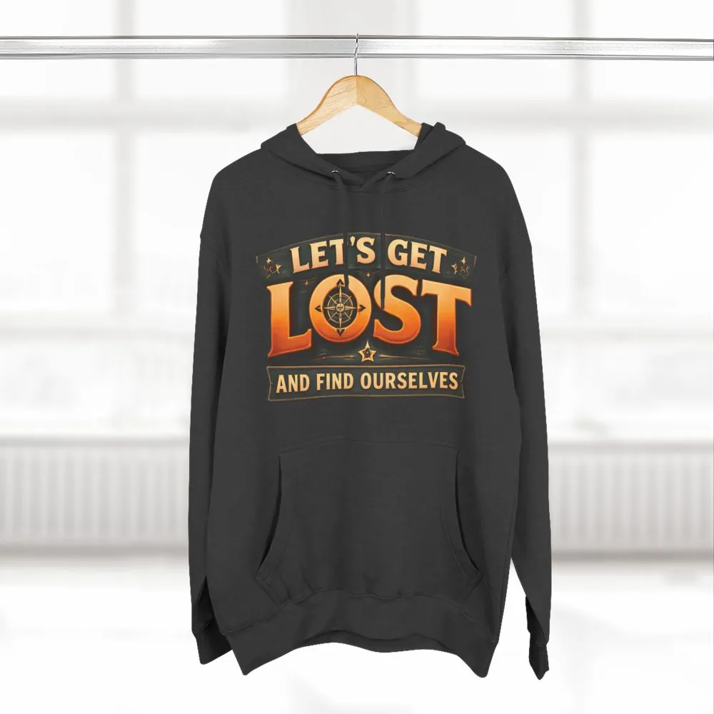 Three-Panel Fleece Hoodie - "Let´s Get Lost And Found Ourselfs" Design Scenic-Line