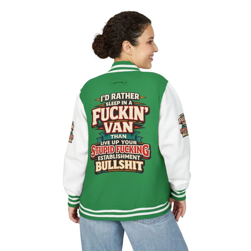 Unisex Heavyweight Letterman Jacket — "I´d Rather Sleep in A Fucking Van" Design F**K-Line