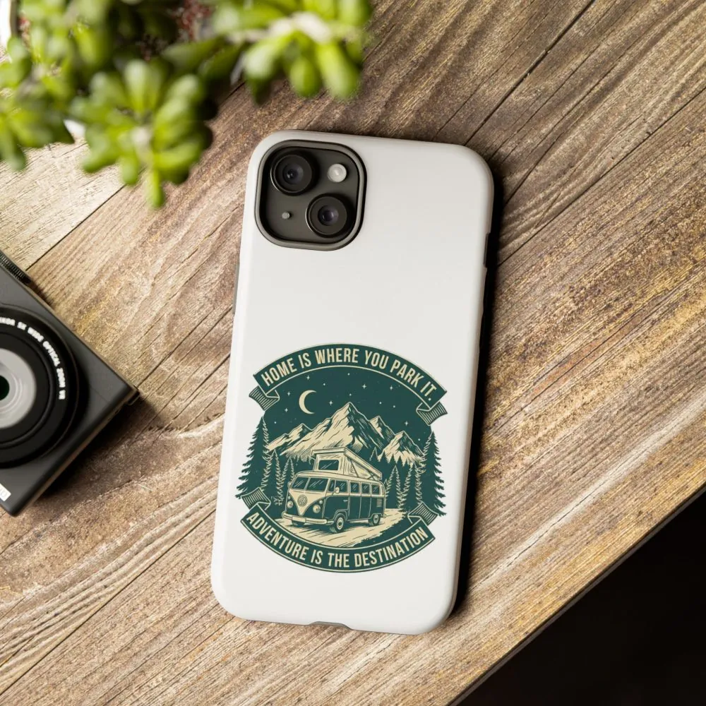 8852316929830868185_2048.jpeg Phone Case — "Home Is Where You Park It-Adventure is the destination" Camper Van Design
