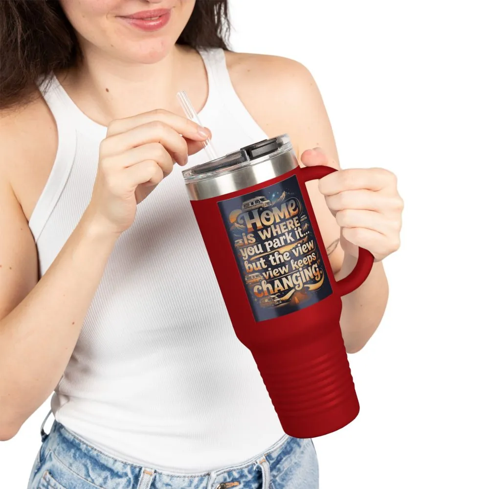 Insulated Travel Mug — "Home Is Where You Park It -But The View keep Changing" RV Camper Design