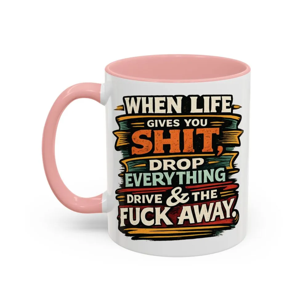Accent Coffee Mug (11, 15oz) — "When Live Gives You Shit" Design F**K-Line