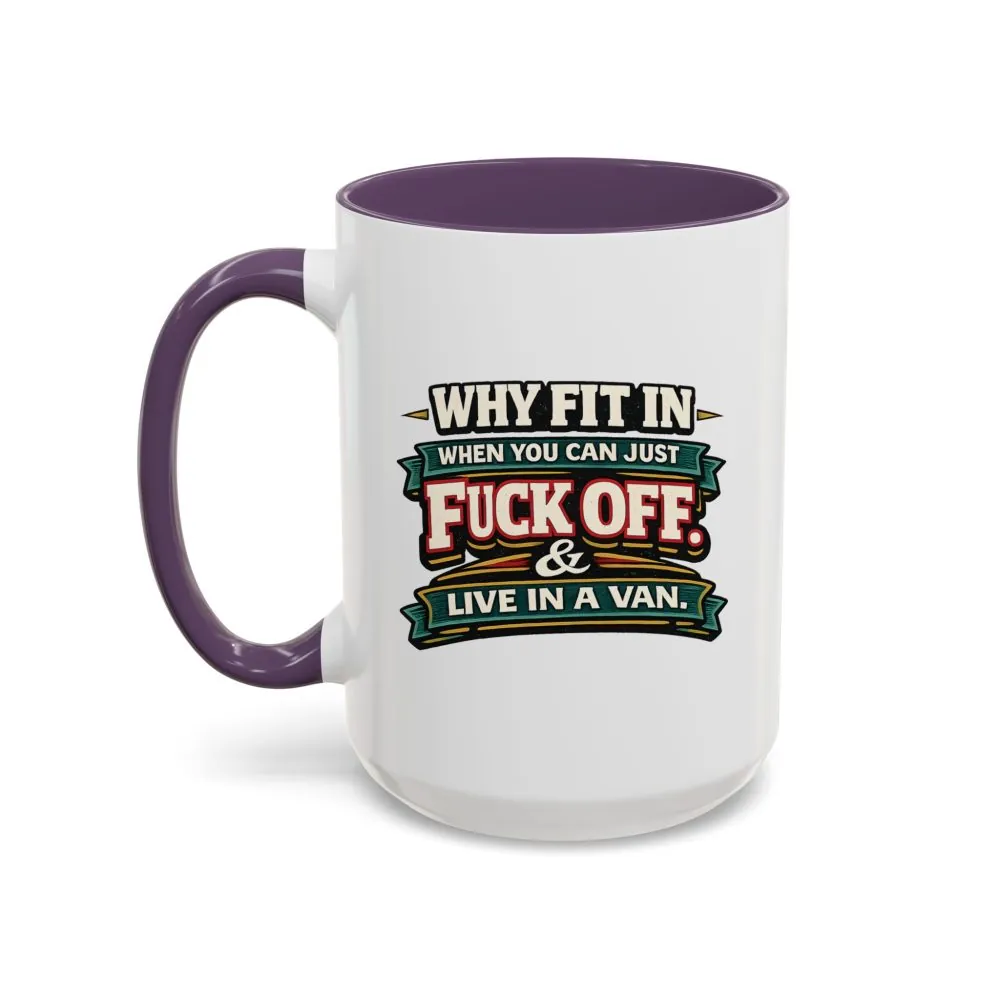 Accent Coffee Mug (11, 15oz) — "Why Fit In" Design F**K-Line