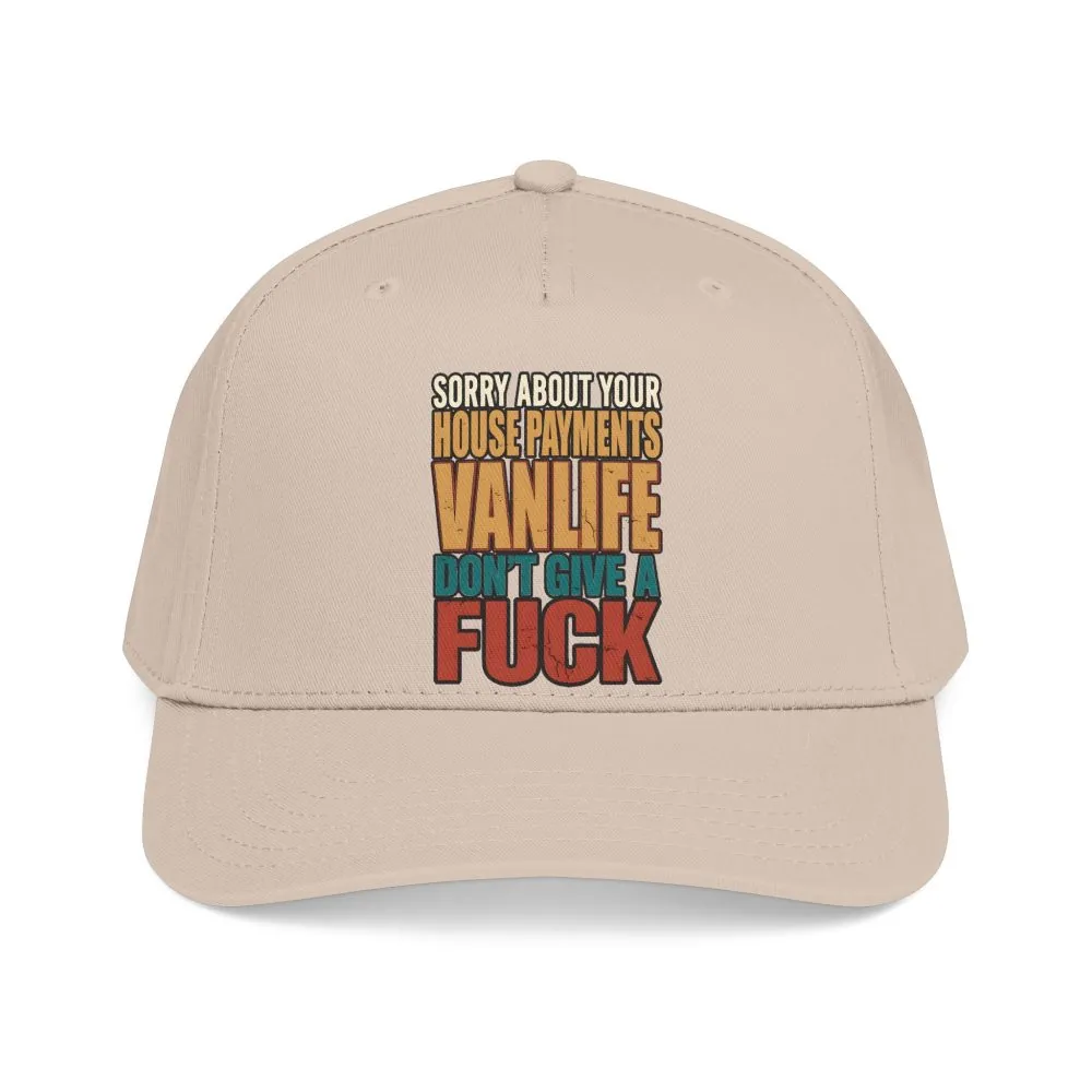 Baseball Cap - "Sorry About Your House Payments" Design F**K-Line