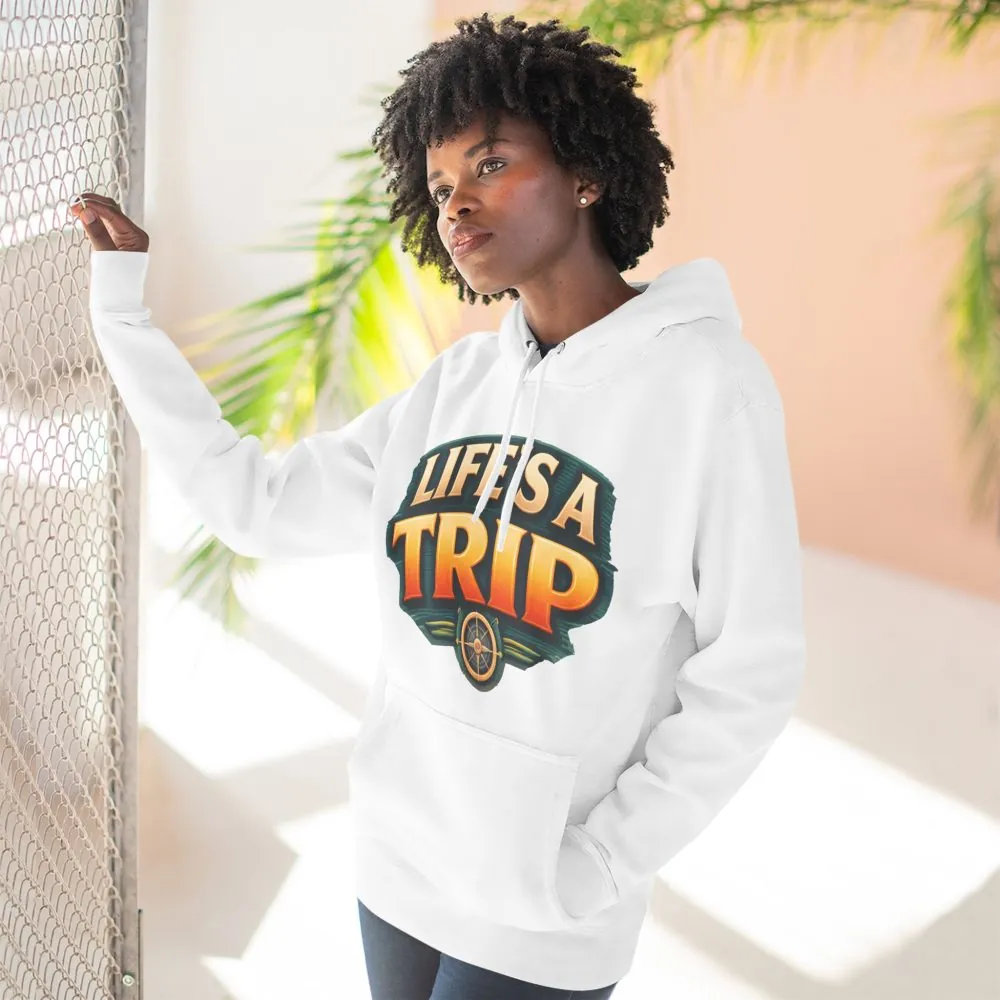 Three-Panel Fleece Hoodie - "Life s A Trip" Design Scenic-Line