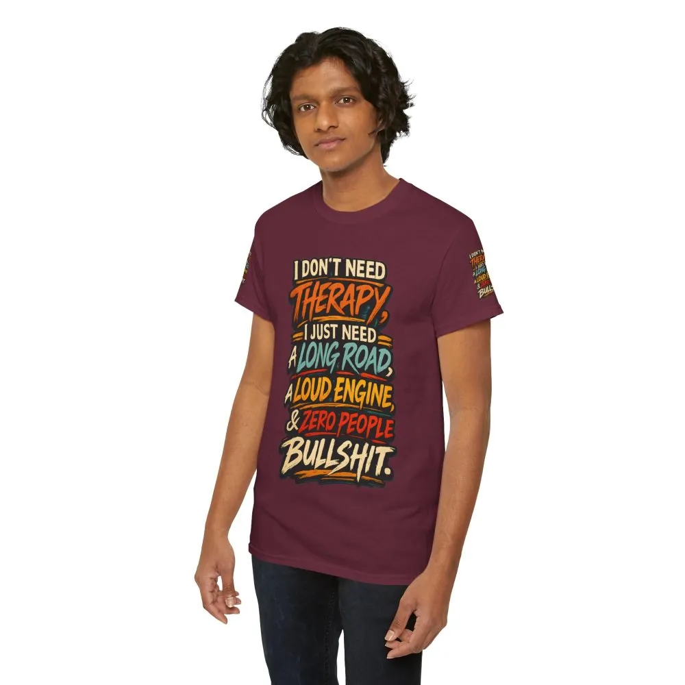 Unisex Heavy Cotton Tee — "I Dont Need Therapy" Design F**K-Line