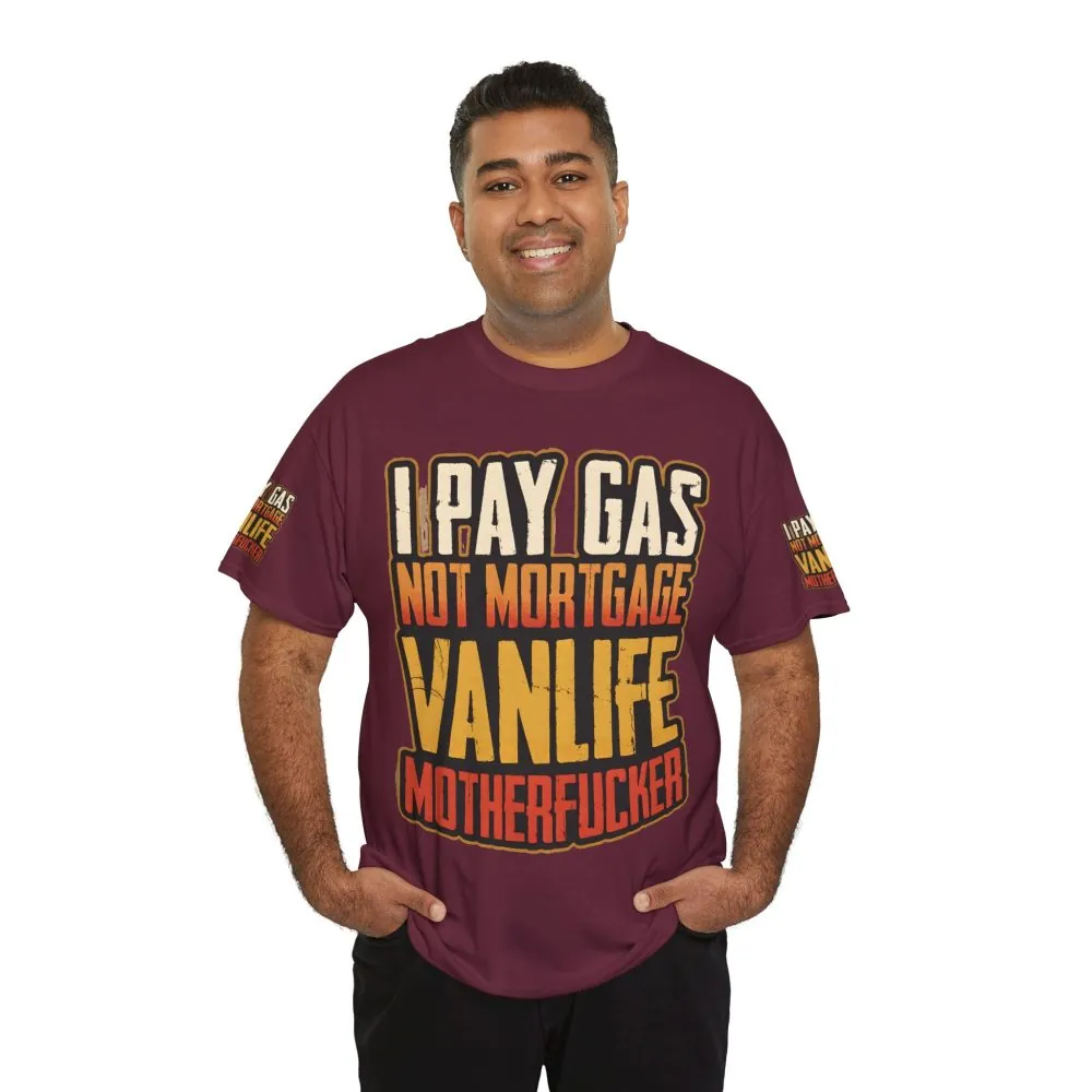 Unisex Heavy Cotton Tee — "I Pay Gas Not Mortgage" Design F**K-Line