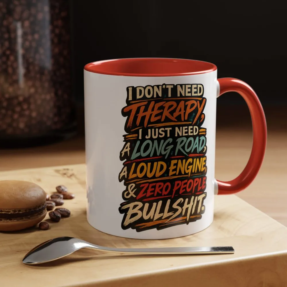 Accent Coffee Mug (11, 15oz) — "I Dont Need Therapy" Design F**K-Line