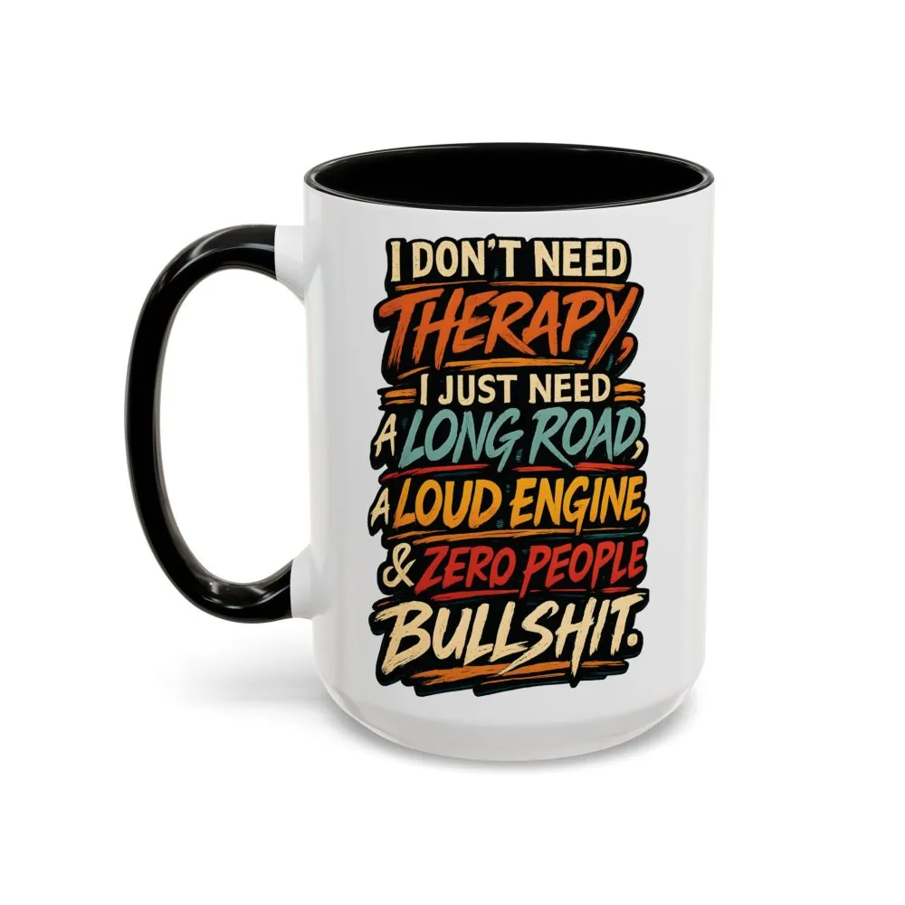 Accent Coffee Mug (11, 15oz) — "I Dont Need Therapy" Design F**K-Line