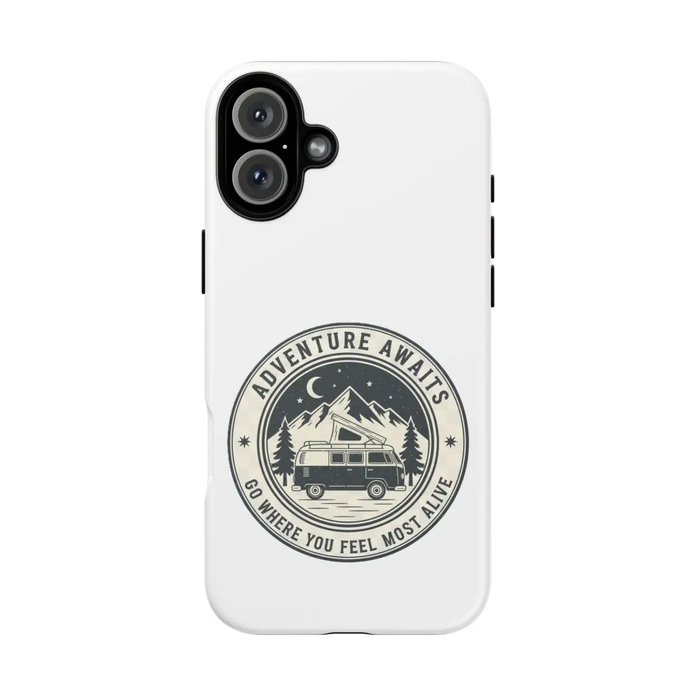 Phone Case — "Adventure Awaits-Go Where You Feel Most Alive" Camper Van Design