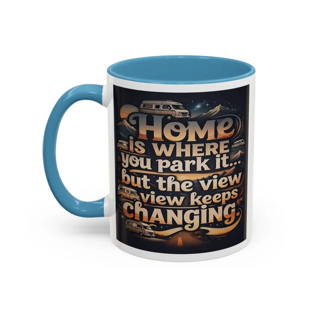 Coffee Mug — "Home Is Where You Park It -But The View keep Changing" Accent Campervan Travel Mug