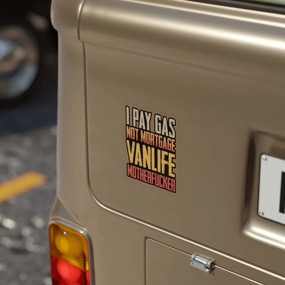 Transparent Outdoor Stickers – "I Pay Gas Not Mortgage" Design F**K-Line