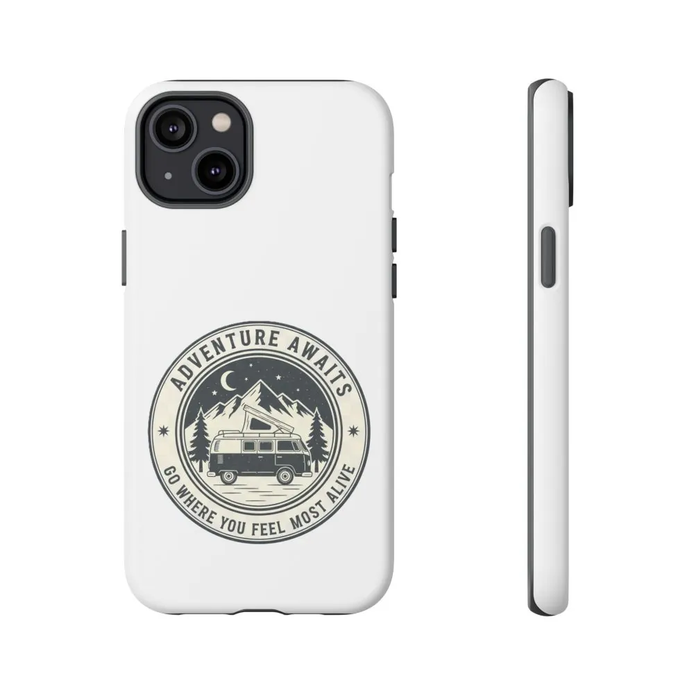 Phone Case — "Adventure Awaits-Go Where You Feel Most Alive" Camper Van Design