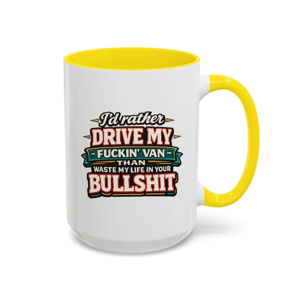 9199467480988638384_2048.jpeg Accent Coffee Mug (11, 15oz) — "I´d Rather Drive My Fucking Van" Design F**K-Line