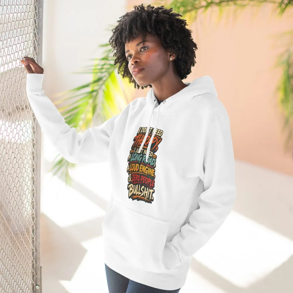 Three-Panel Fleece Hoodie - "I Dont Need Therapy" Design F**K-Line