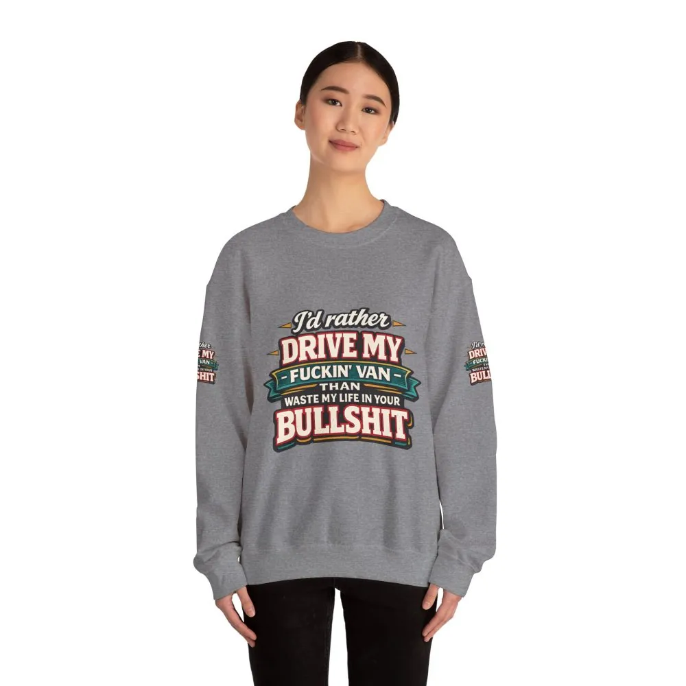 Unisex Heavy Blend™ Crewneck Sweatshirt — "I´d Rather Drive My Fucking Van" Design F**K-Line
