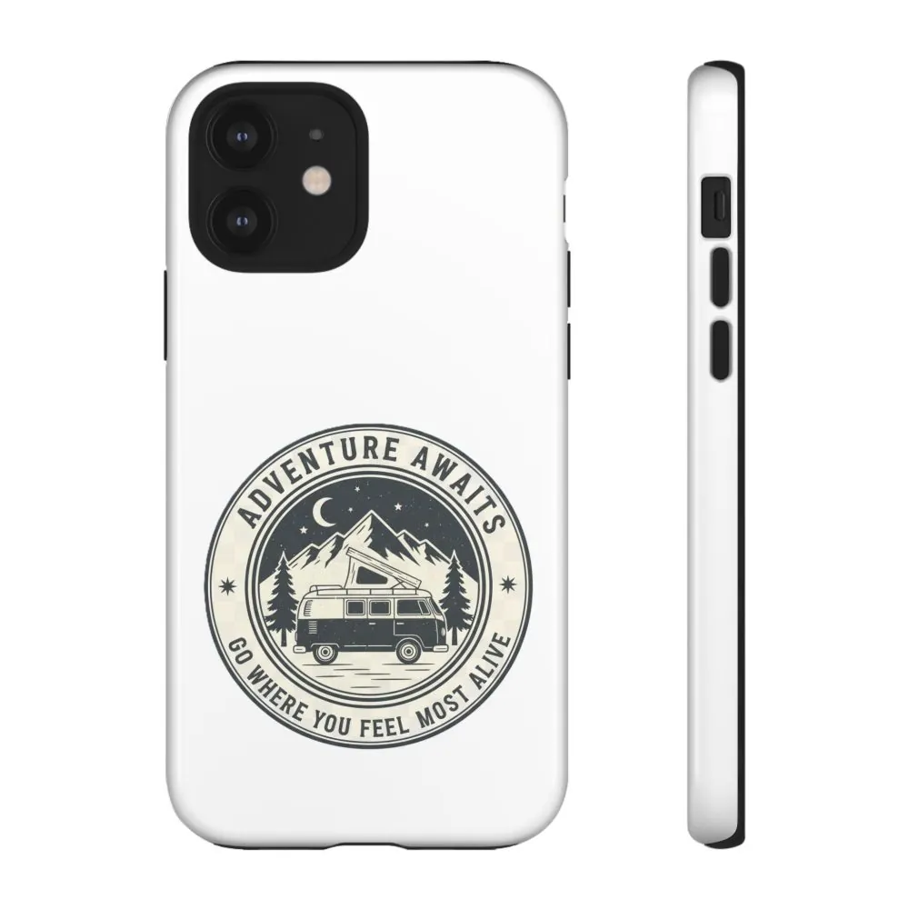 Phone Case — "Adventure Awaits-Go Where You Feel Most Alive" Camper Van Design