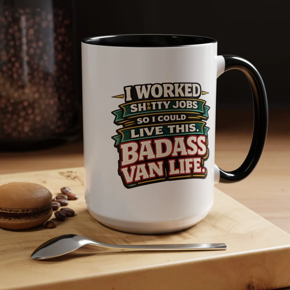 Accent Coffee Mug (11, 15oz) — "I Worked Shitty Jobs" Design F**K-Line