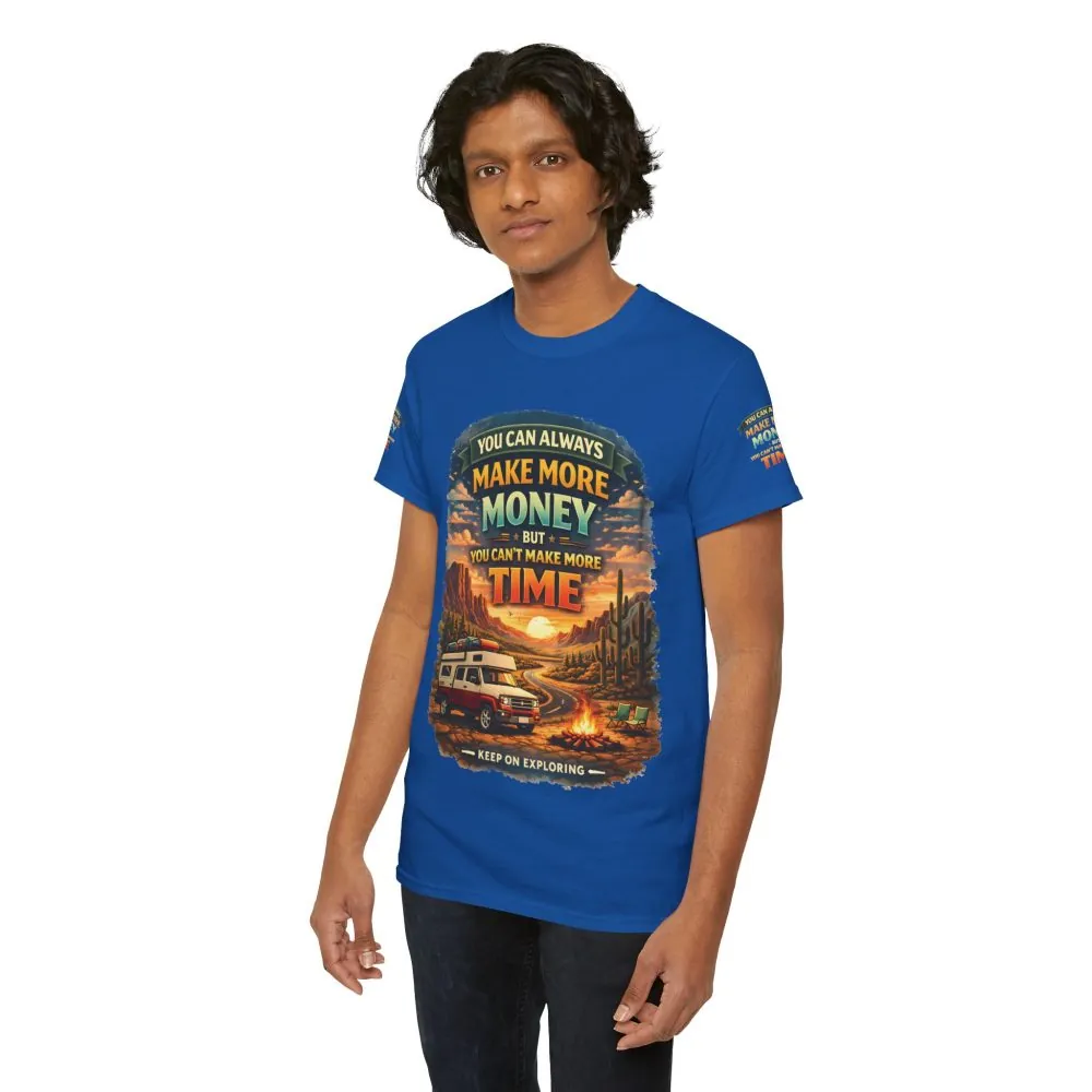 Unisex Heavy Cotton Tee — "You Can Always Make More Money" Design Scenic-Line