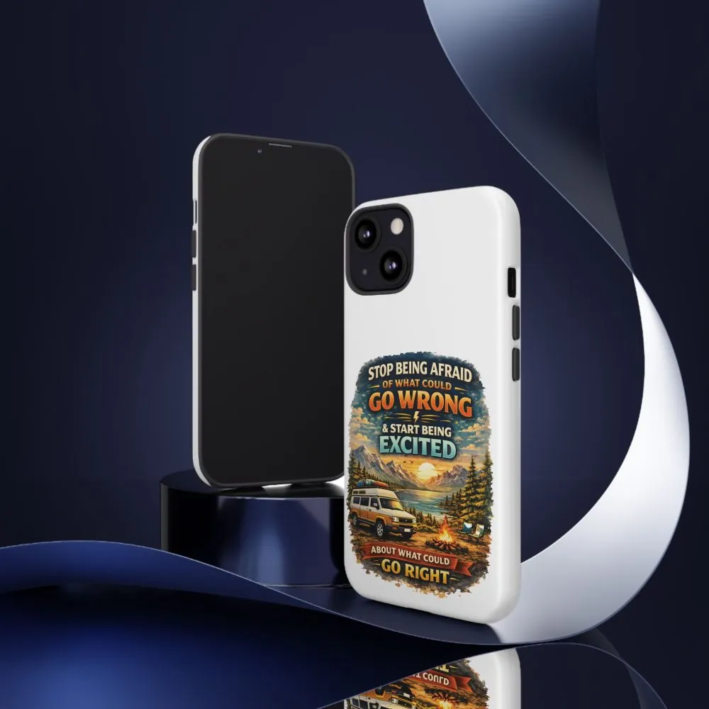 9296607924316967870_2048.jpeg Phone Case — "Stop Being Afraid" (Design Scenic-Line)