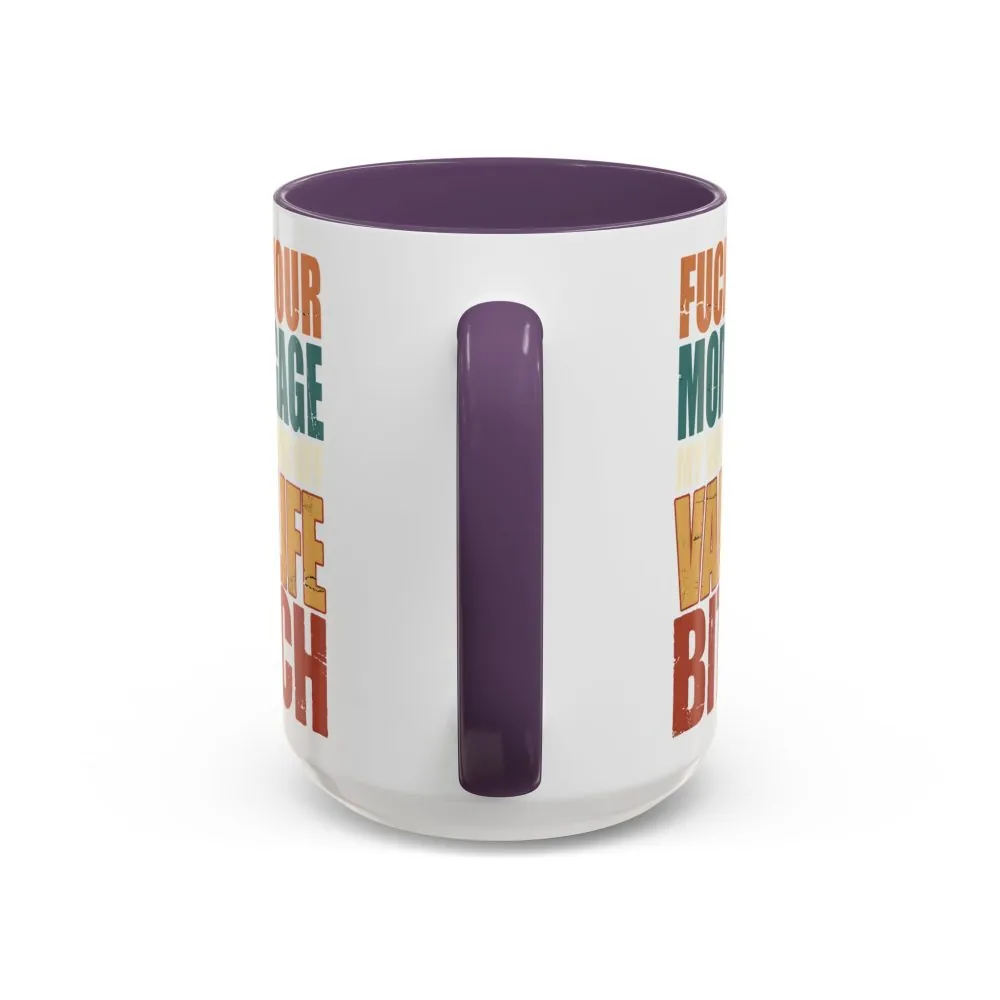 9312041617194298401_2048.jpeg Accent Coffee Mug (11, 15oz) — "Fuck Your Mortgage" Design F**K-Line