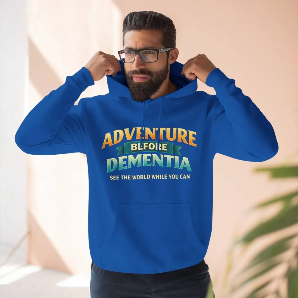 9322734740473212943_2048.jpeg Three-Panel Fleece Hoodie - "Adventure Before Dementia" Design Scenic-Line