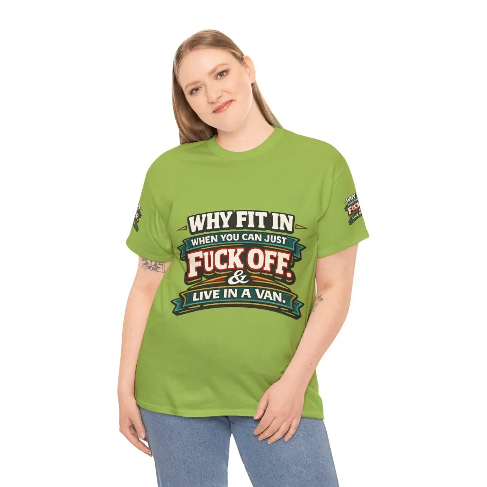Unisex Heavy Cotton Tee — "Why Fit In" Design F**K-Line