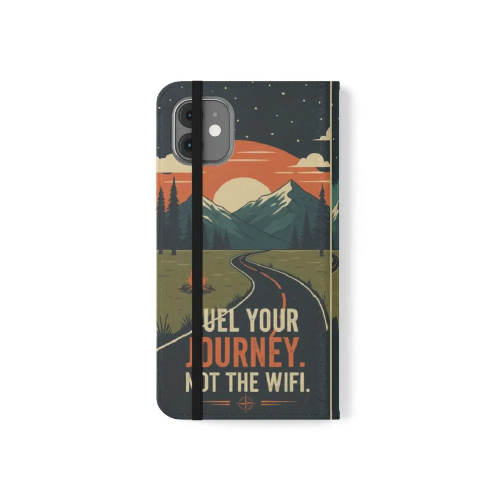 Flip Phone Case — "Fuel Your Journey, Not the Wifi" Wallet Cover