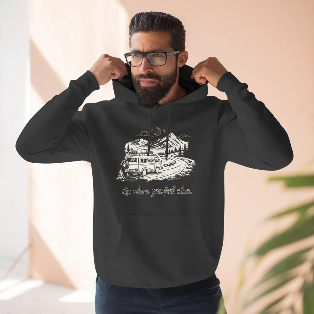 Three-Panel Fleece Hoodie - "Go Where You Feel Alive" Design Minimal-Line