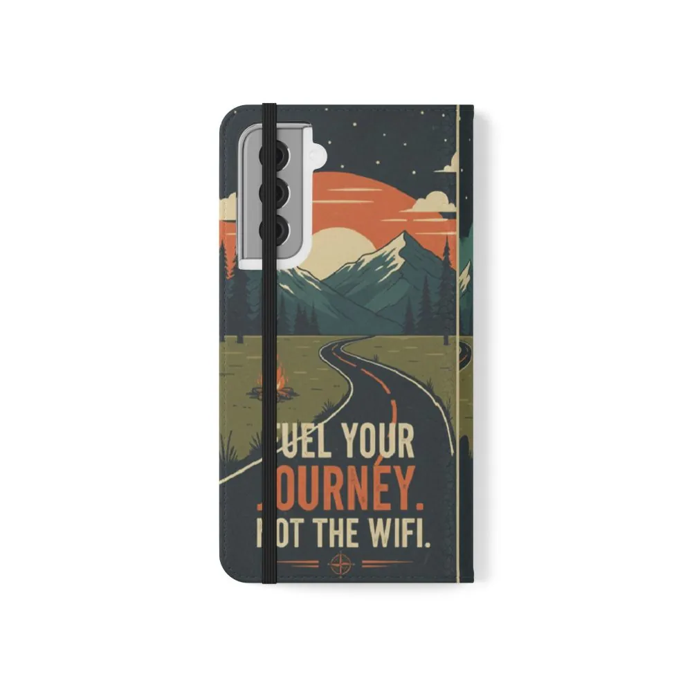 Flip Phone Case — "Fuel Your Journey, Not the Wifi" Wallet Cover