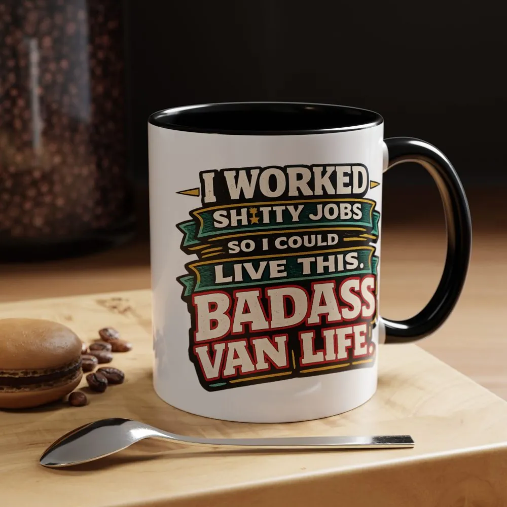 Accent Coffee Mug (11, 15oz) — "I Worked Shitty Jobs" Design F**K-Line