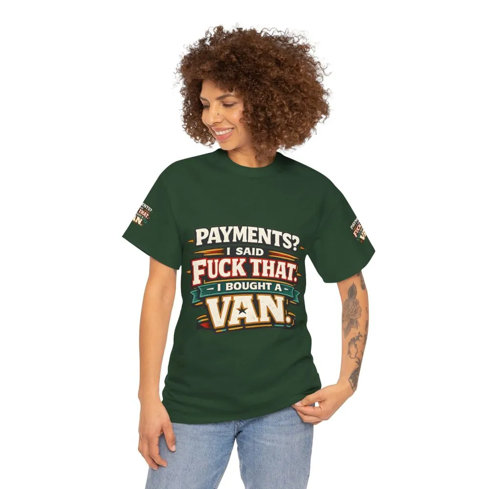 Unisex Heavy Cotton Tee — "Payments?I Said" Design F**K-Line