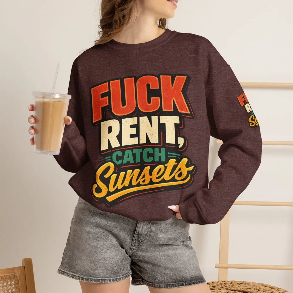 Unisex Heavy Blend™ Crewneck Sweatshirt — "Fuck Rent Catch Sunsets" Design F**K-Line