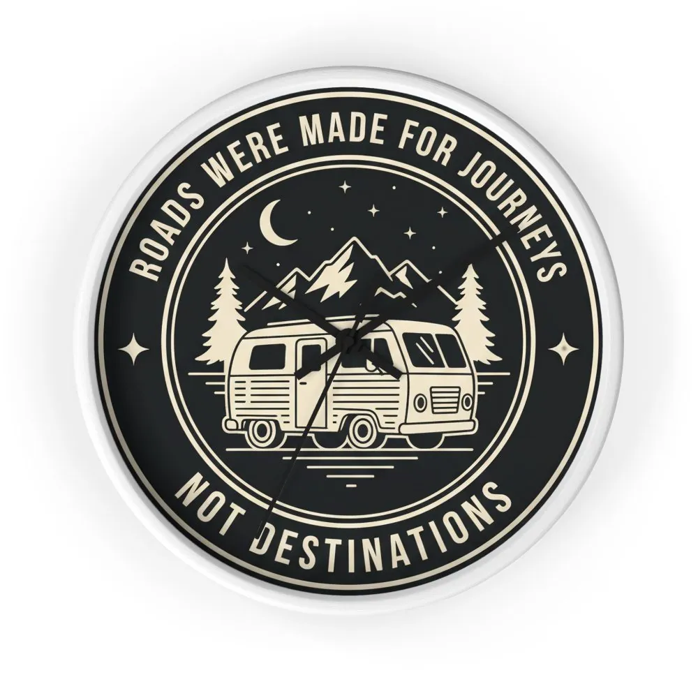 9497438904620622319_2048.jpeg Wall Clock — "ROAD WHERE MADE FOR JOURNEYS-NOT DESTINATIONS" Camper Van Mountain Travel Timepiece