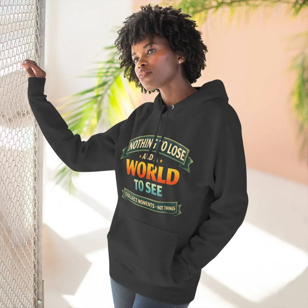 Three-Panel Fleece Hoodie - "Nothing To Lose" Design Scenic-Line