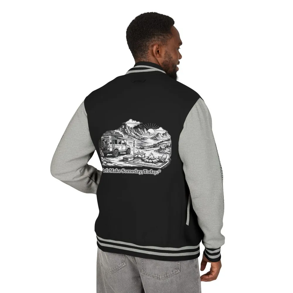 Unisex Heavyweight Letterman Jacket — "Lets make Someday, Today?" Travel Varsity Coat