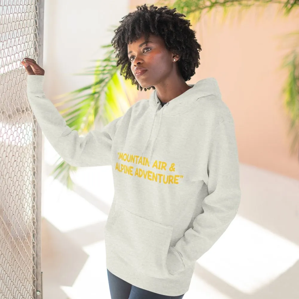 Three-Panel Fleece Hoodie - "Mountain Air And Alpine Adventure"" Design Sitcom-Line