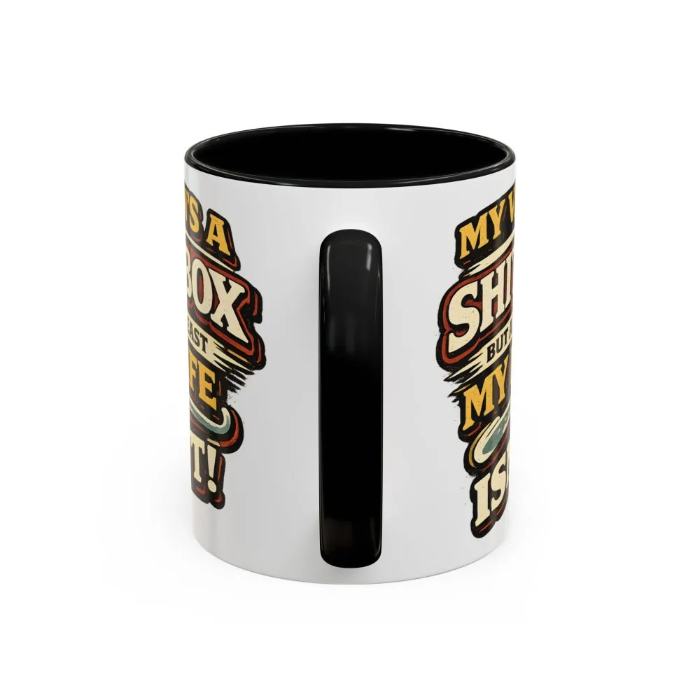 Accent Coffee Mug (11, 15oz) — "My Van`s A Shitbox" Design F**K-Line