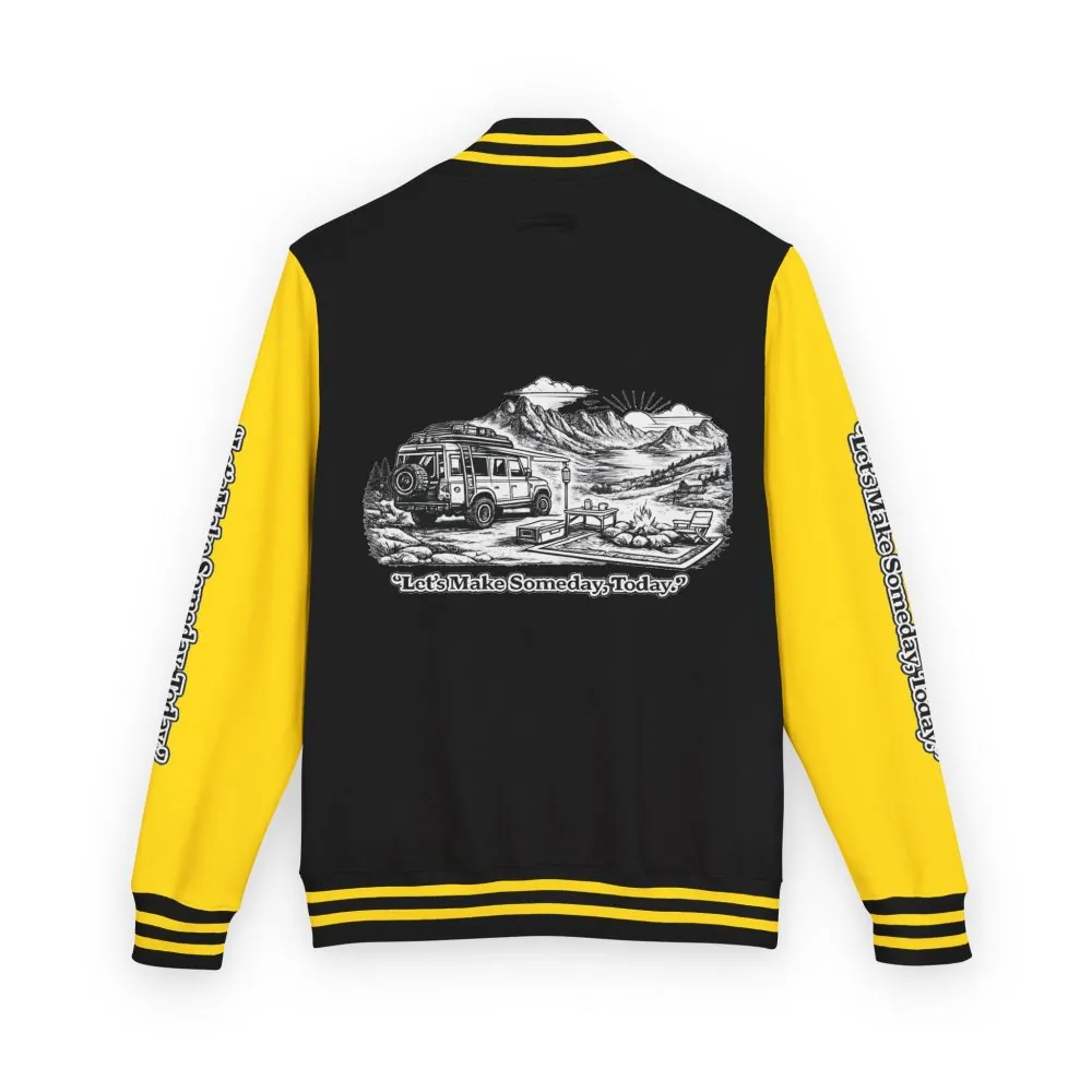 Unisex Heavyweight Letterman Jacket — "Lets make Someday, Today?" Travel Varsity Coat