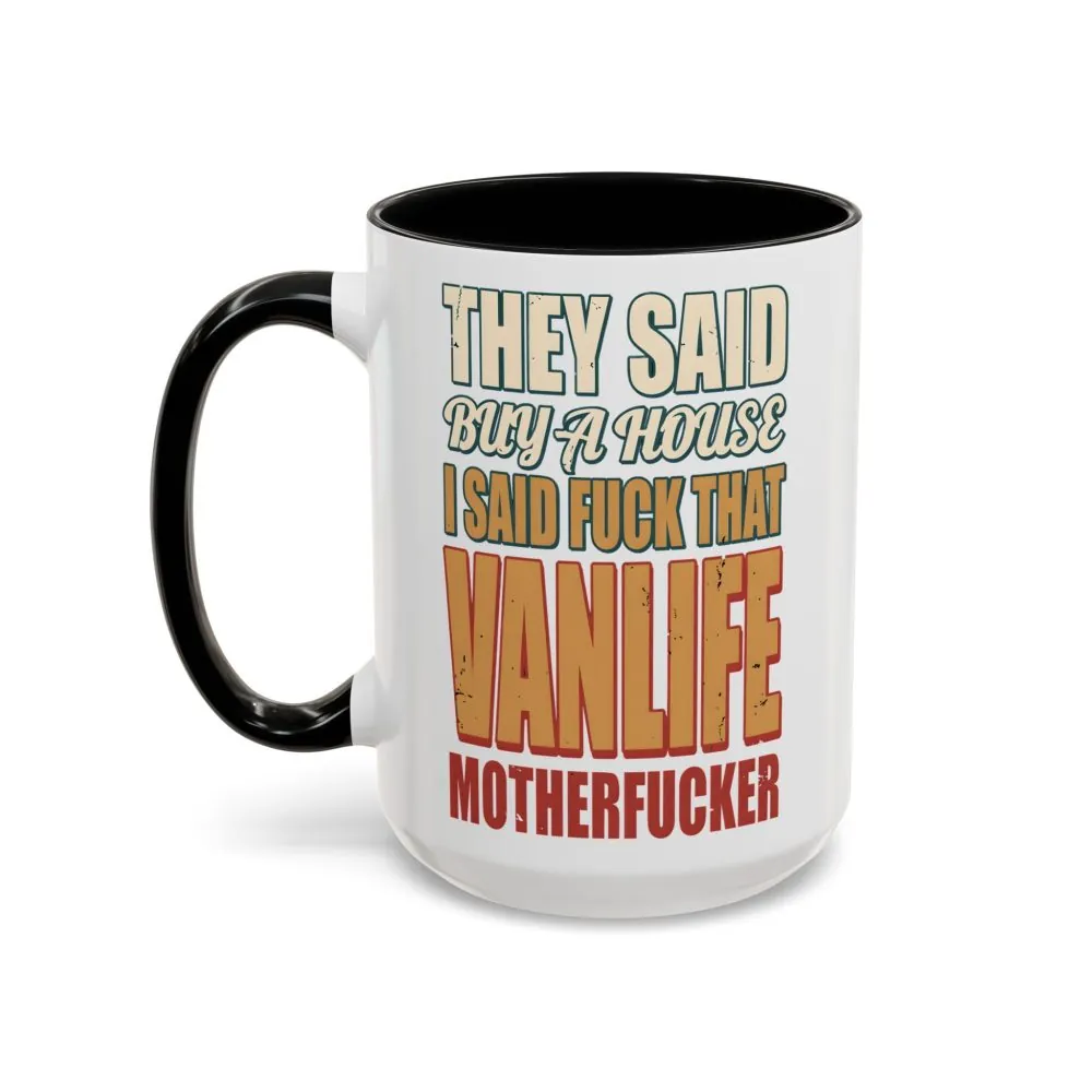Accent Coffee Mug (11, 15oz) — "They Said Buy A House" Design F**K-Line