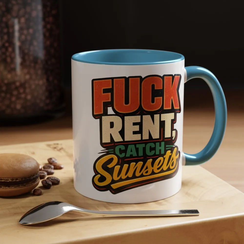 9680097120075989297_2048.jpeg Accent Coffee Mug (11, 15oz) — "Fuck Rent Catch Sunsets" Design F**K-Line