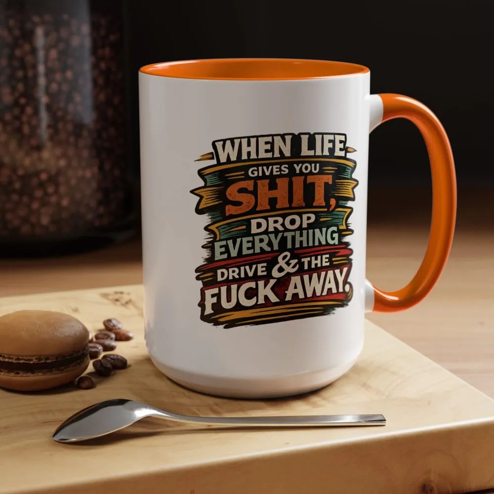 Accent Coffee Mug (11, 15oz) — "When Live Gives You Shit" Design F**K-Line