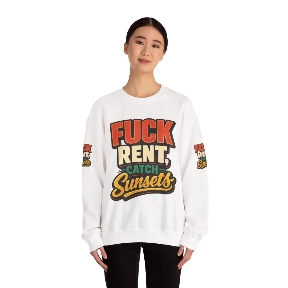 Unisex Heavy Blend™ Crewneck Sweatshirt — "Fuck Rent Catch Sunsets" Design F**K-Line