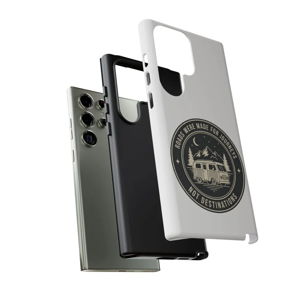 Phone Case — "ROAD WHERE MADE FOR JOURNEYS-NOT DESTINATIONS" Camper Van Design