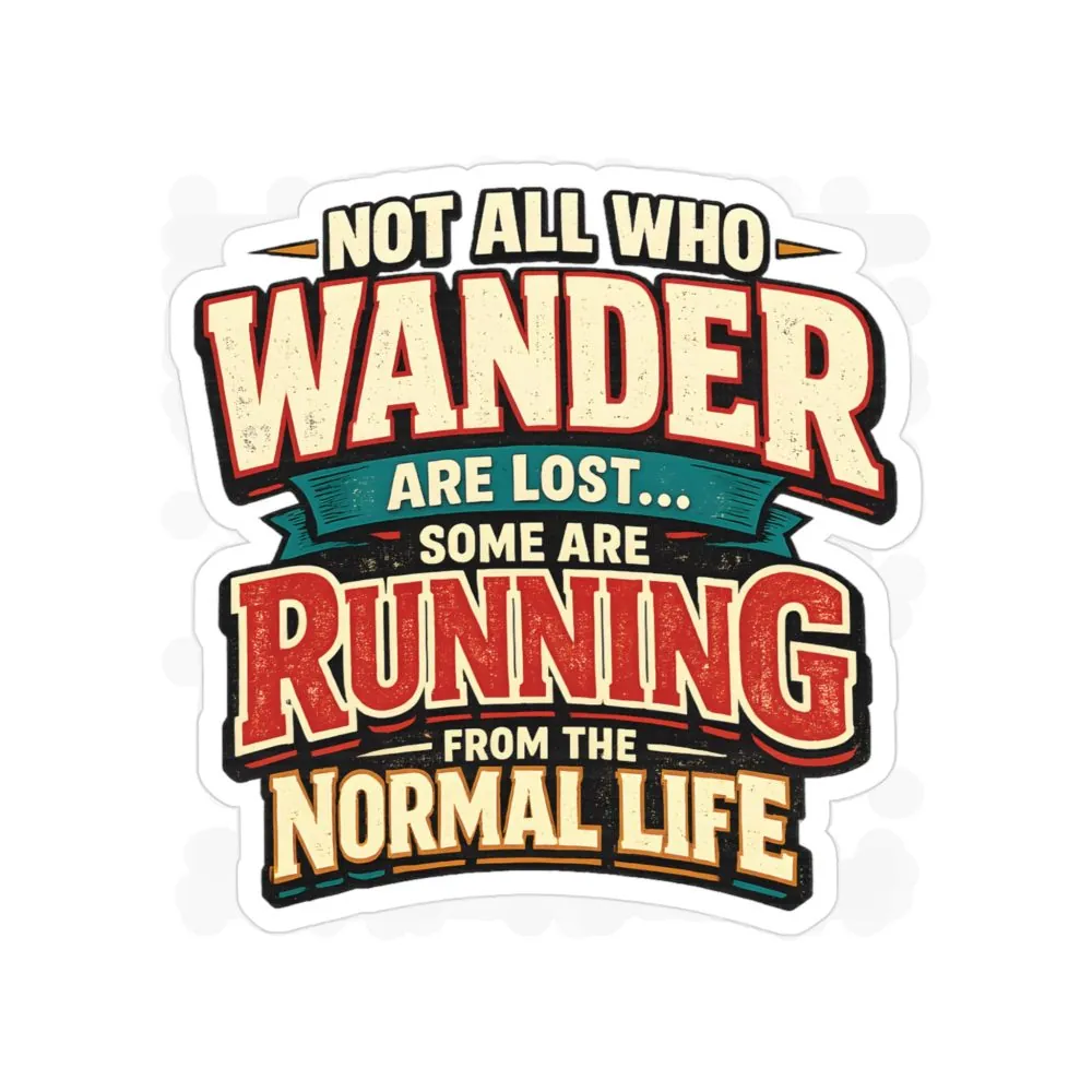 Transparent Outdoor Stickers – "Not All Who Wander Are Lost" Design F**K-Line