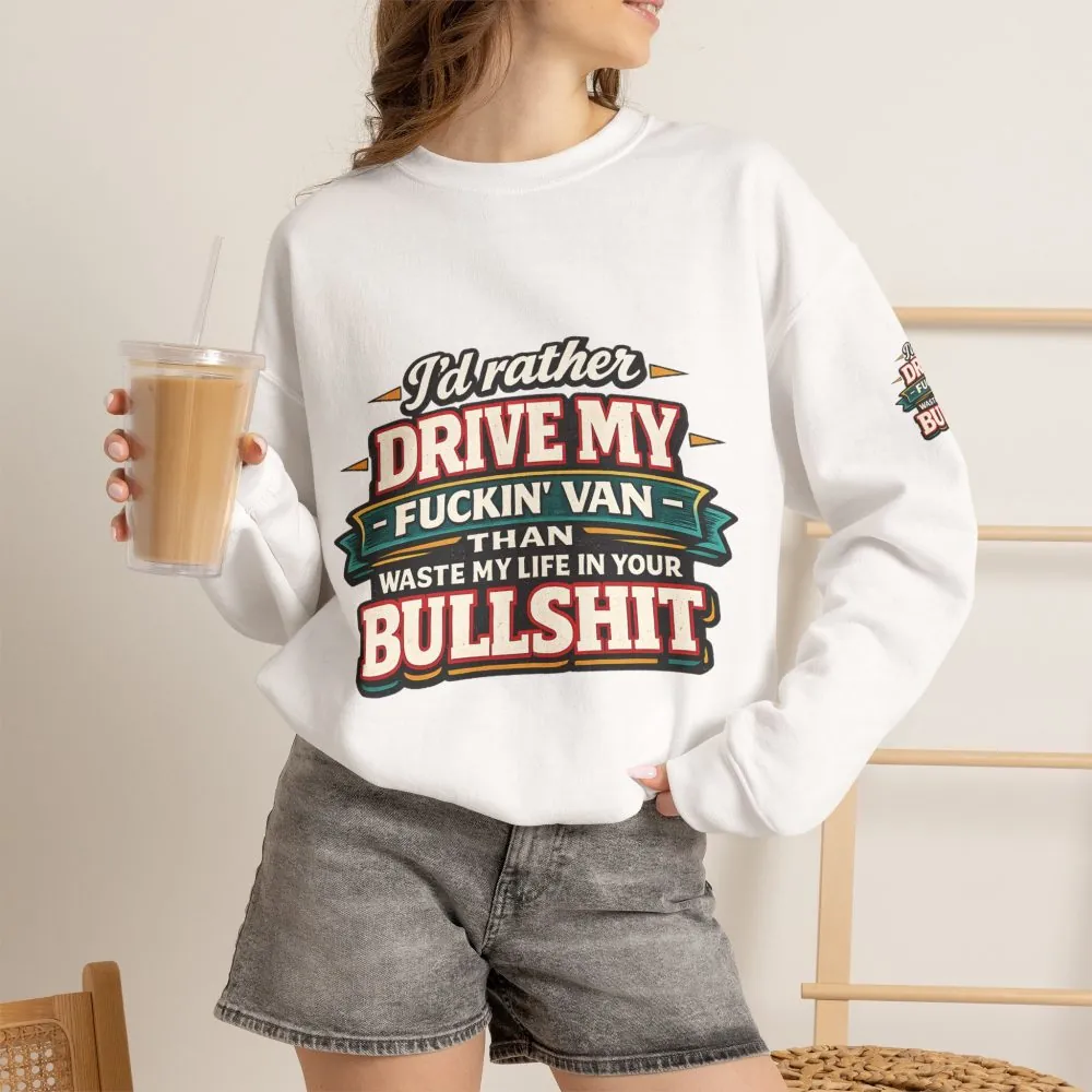 Unisex Heavy Blend™ Crewneck Sweatshirt — "I´d Rather Drive My Fucking Van" Design F**K-Line