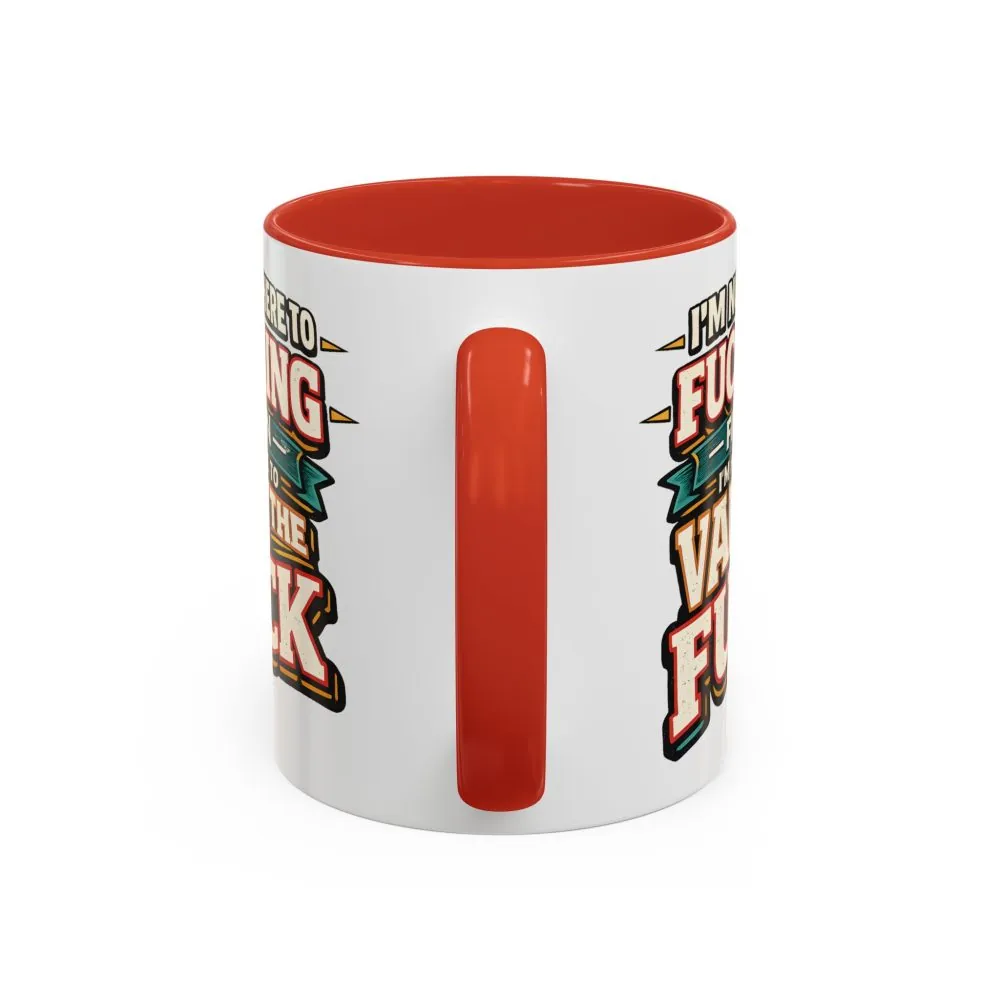 Accent Coffee Mug (11, 15oz) — "I´m Not Here To Fucking Fit In" Design F**K-Line