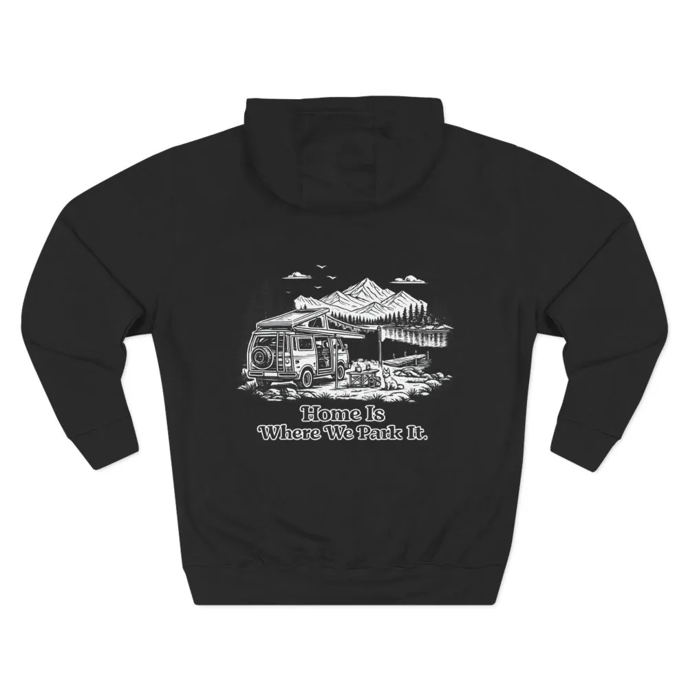 9801793857642727894_2048.jpeg Three-Panel Fleece Hoodie - "Home Is Where You Park It" Design Minimal-Line